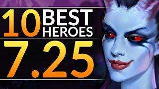 Top 10 SUPER BROKEN Heroes in 7.25: BEST PICKS You MUST PLAY in the NEW Meta - Dota 2 Patch Guide