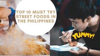 TOP 10 MUST TRY STREET FOODS IN THE PHILIPPINES