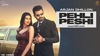 Pehli Peshi (Full Video)  Arjan Dhillon | J Statik | B2gether Pros  | Latest Punjabi Songs 2021