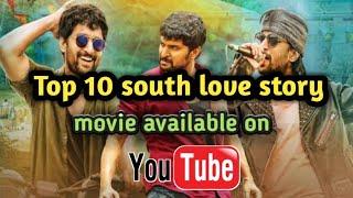 Top 10 south love story movie in Hindi  available on YouTube free #CineN4u