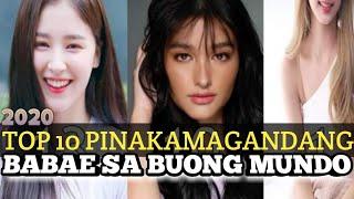 TOP 10 PINAKAMAGANDANG BABAE SA BUONG MUNDO|2020