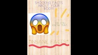 10 Insane facts about your body! *Insane*