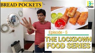 THE LOCKDOWN FOOD SERIES EP-5 || BREAD POCKETS || 10 MIN RECIPE