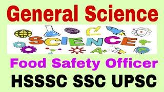 Top 10 General Science mcq!Food Safety Officer!Food Analyst!HSSSC!SSC!UPSC