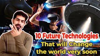 Top 10 Future Technologies That Will Change Our World | Future Technology [Urdu/Hindi]