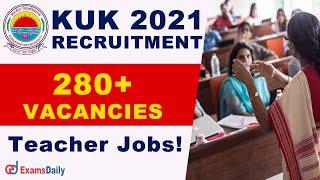 KUK Recruitment 2021 : 280+ Teacher Vacancy 2021 |  10th, 12th Pass  Jobs |  Kurukshetra Univers