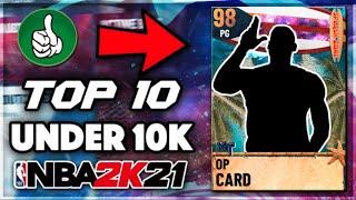 TOP 10 MOST OVERPOWERED CARDS THAT YOU CAN BUY FOR LESS THAN 10K MT IN NBA 2K21 MyTEAM!!