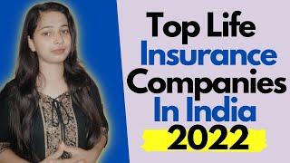 top life insuarnce company in india 2022/Best Life Insurance Companies In India 2022