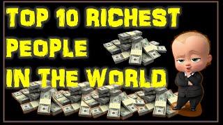 TOP 10 Richest Person That You Have to Know. Number 6 Will Blown Your Mind !!!