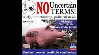 Ep69 - Why Do Lobbyists Hate Term Limits..?