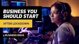 Which Businesses You Can Start After Lock down? Easiest Business To Start After Lock down