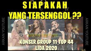 YANG TERSENGGOL TADI MALAM LIDA 2020 GROUP 11 TOP 44