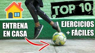 TOP 10 EJERCICIOS DE FÚTBOL FÁCILES Y EFECTIVOS para ENTRENAR EN CASA y MEJORA la TÉCNICA INDIVIDUAL