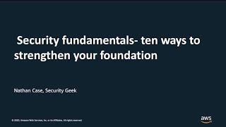 Top 10 Security Items to Improve in Your AWS Account - AWS Online Tech Talks