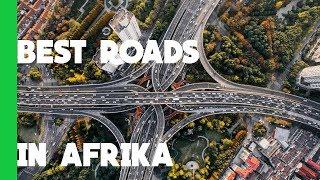 Top 10 African Countries with the BEST Quality roads