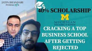 After 2 Rejections, He Cracked Top 10 MBA B School Admit & 40% Scholarship | Jatin Bhandari Reviews