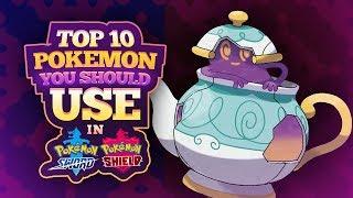 Top 10 Pokemon You Should Use in Pokemon Sword and Shield