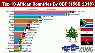 Top 10 African Country GDP History & Comparison (1960-2019) | GDP | South Africa | Nigeria | Angola