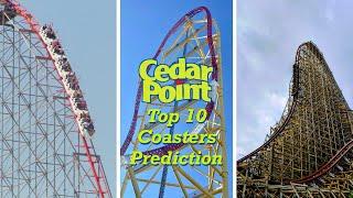 Top 10 Coasters at Cedar Point **PREDICTION**