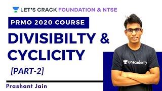 Divisibility and Cyclicity Part-2 | PRMO 2020 Course | Prashant Jain