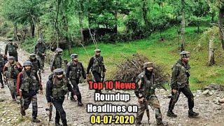 Top 10 News Roundup Headlines on 04-07-2020 | The Chenab Times