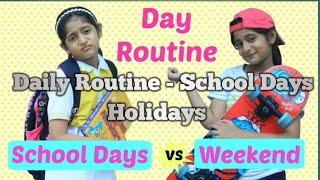 Daily Routine - School Days  Vs Holidays ll  Royal top 10