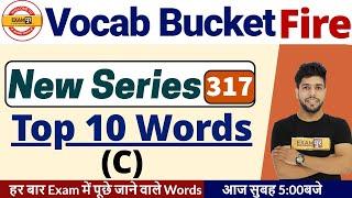 Vocab Bucket Fire || Top 10 Words (C) || New Series || By Anuj Sir || Class-317