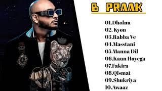 Best Of B Praak | Hits Of  B Praak | Top 10 Hit Song | B Praak All Punjabi Song | B Praak Jukebox |