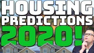 Housing Market Predictions 2020!