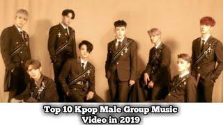 Top 10 Kpop Male Group Music Video in 2019