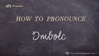 How to Pronounce Imbolc  |  Imbolc Pronunciation