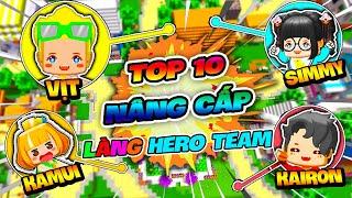 TIMMY CÔNG KHAI TOP 10 CÔNG TRÌNH NÂNG CẤP THÀNH CÔNG TRONG MINI WORLD CỦA LÀNG HERO TEAM