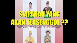 SIAPAKAH YANG AKAN TERSENGGOL LIDA 2020 GROUP 9 TOP 44 BESOK MALAM