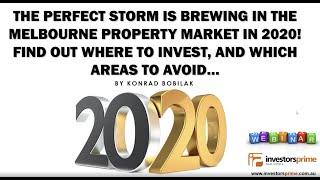 The Perfect Storm Is Brewing In The Melbourne Property Market In 2020! Find Out Where To Invest...