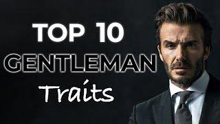 Top 10 Gentleman Traits | What Makes You a TRUE Gentleman