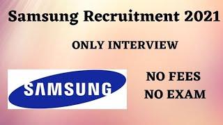 Sumsung company job 2021/private company job/sumsung recruitment 2021/any graduate fresher/no Fees.