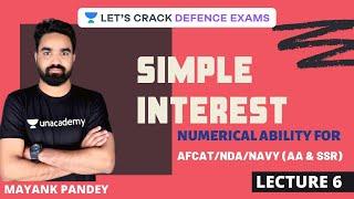 L6: Simple Interest | Numerical Ability for Defence Exams | AFCAT 1 2020 Exam