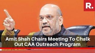 Home Minister Amit Shah Chairs Meeting To Chalk Out CAA Outreach Program In West Bengal