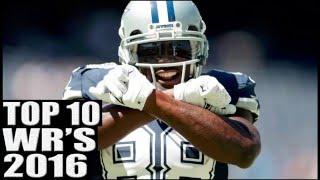 Top 10 Wide Receivers 2016