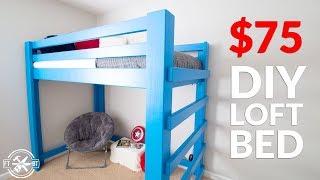 How to Build a DIY Loft Bed for $75