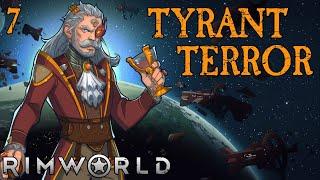 Rimworld Royalty: Tyrant Terror - Part 7: Oh, THAT Kind Of Inferno.