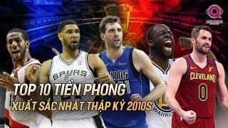 TOP 10 POWER FORWARDS XUẤT SẮC NHẤT THẬP KỶ 2010s