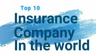 Top 10 insurance company in the world 2021