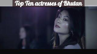 The Top 10  Bhutanese Actresses | The Top 10 Most Beautiful Bhutanese Actresses!