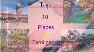 #tamilnadu #top10 #placesTop 10 place in tamil nadu