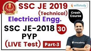 9:00 PM - SSC JE 2019-20 | Electrical Engg. by Ashish Sir | SSC JE-2018 PYP  (LIVE Test) | Part-3