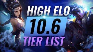 HIGH ELO Best Champions TIER List - League of Legends Patch 10.6