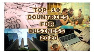 Top 10 countries for doing business 2020, 10 countries to start a business in the world