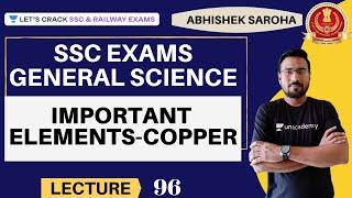 L96: Important Metals - Copper - 2 | General Science | SSC Exams | Abhishek Saroha