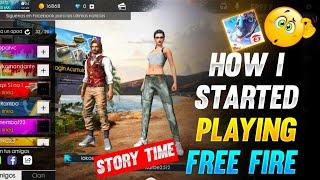 HOW I STARTING PLAYING FREE FIRE 